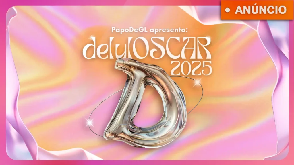 Papo de GL - DelulOscar 2025